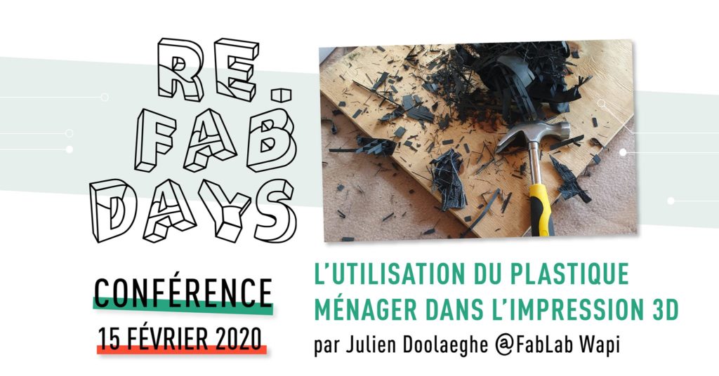 L'affiche de l’événement au Fablab de Tournai dans le cadre de l'événement Re-FabDays .. plastique ménager dans l'impression 3D